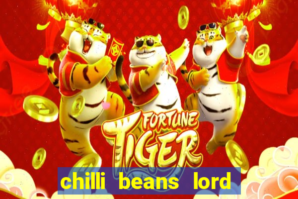 chilli beans lord of the rings